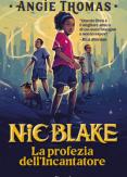 Copertina del libro La profezia dell'Incantatore. Nic Blake