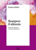 Copertina del libro Rompere il silenzio. Come ho superato un aborto spontaneo