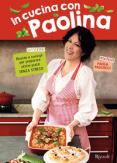 Copertina del libro In cucina con Paolina. Ricette e consigli per preparare ottimi piatti senza stress