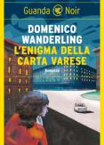 Copertina del libro L' enigma della carta Varese. Un caso per l'ispettrice Anita Landi