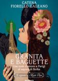 Copertina del libro Granita e baguette. Una notte d'amore a Parigi al sapore di Sicilia. Le signore di Monte Pepe