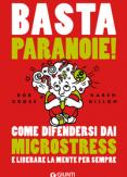 Copertina del libro Basta paranoie! Come difendersi dai microstress e liberare la mente per sempre