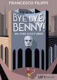 Copertina del libro Bye bye Benny! Una storia di rap e libertà