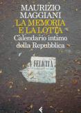 Copertina del libro La memoria e la lotta. Calendario intimo della Repubblica