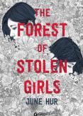 Copertina del libro The forest of stolen girls. Ediz. italiana