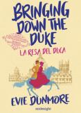 Copertina del libro Bringing down the duke. La resa del duca