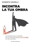 Copertina del libro Incontra la tua ombra. Un viaggio nella pratica dello shadow work per scoprire chi sei davvero