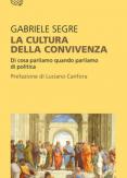 Copertina del libro La cultura della convivenza. Di cosa parliamo quando parliamo di politica