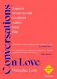 Copertina del libro Conversations on love. Amanti, sconosciuti, genitori, amici, inizi, fini